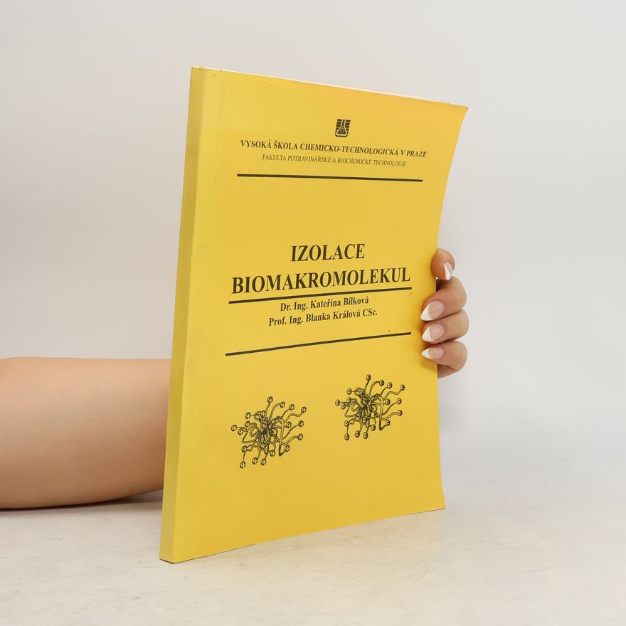 Kateřina Bílková Izolace biomakromolekul