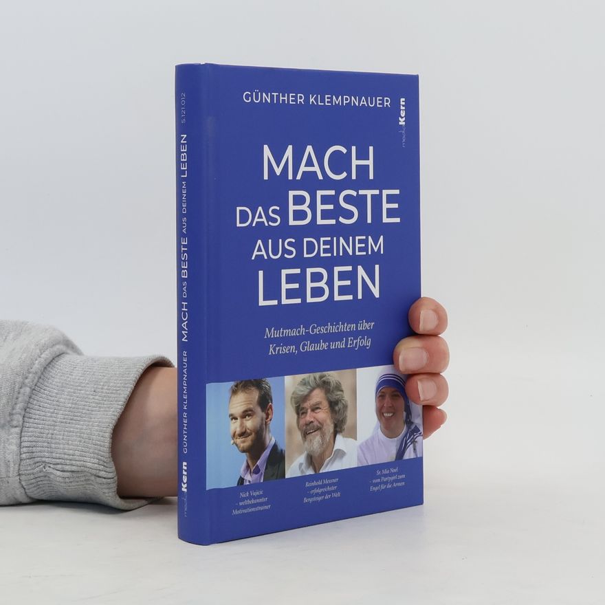 Günther Klempnauer Mach das Beste aus deinem Leben!