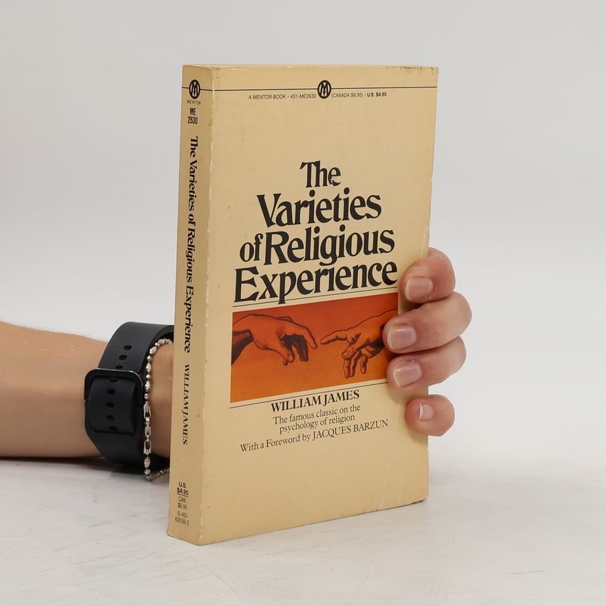 William James The Varieties of Religious Experience