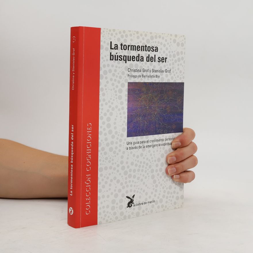 Stanislav Grof La Tormentosa búsqueda del ser