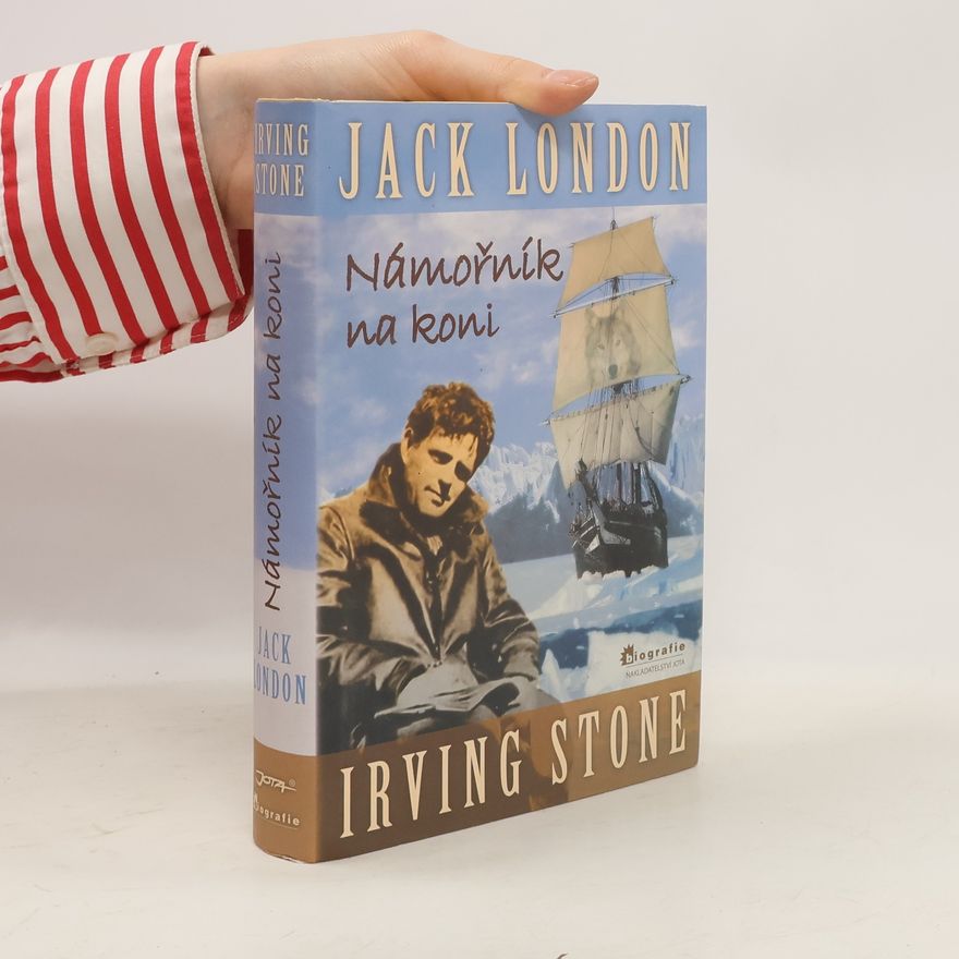 Irving Stone Námořník na koni