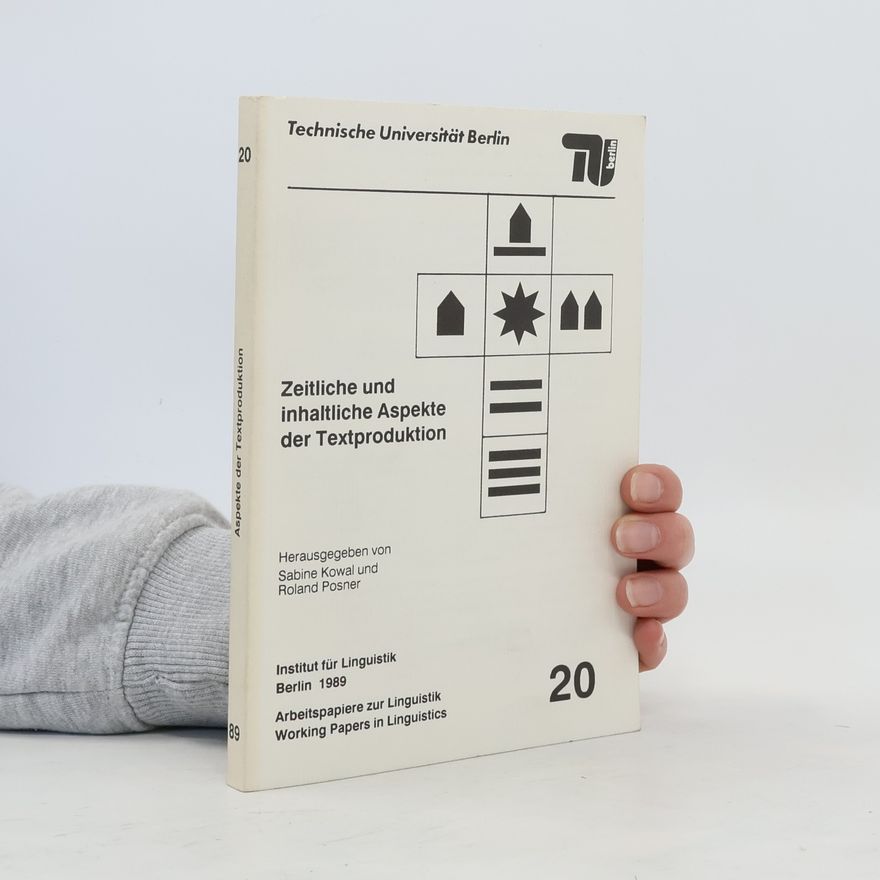 Sabine Kowal Zeitliche und inhaltliche Aspekte der Textproduktion