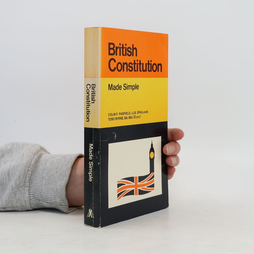 Colin F. Padfield British Constitution Made Simple