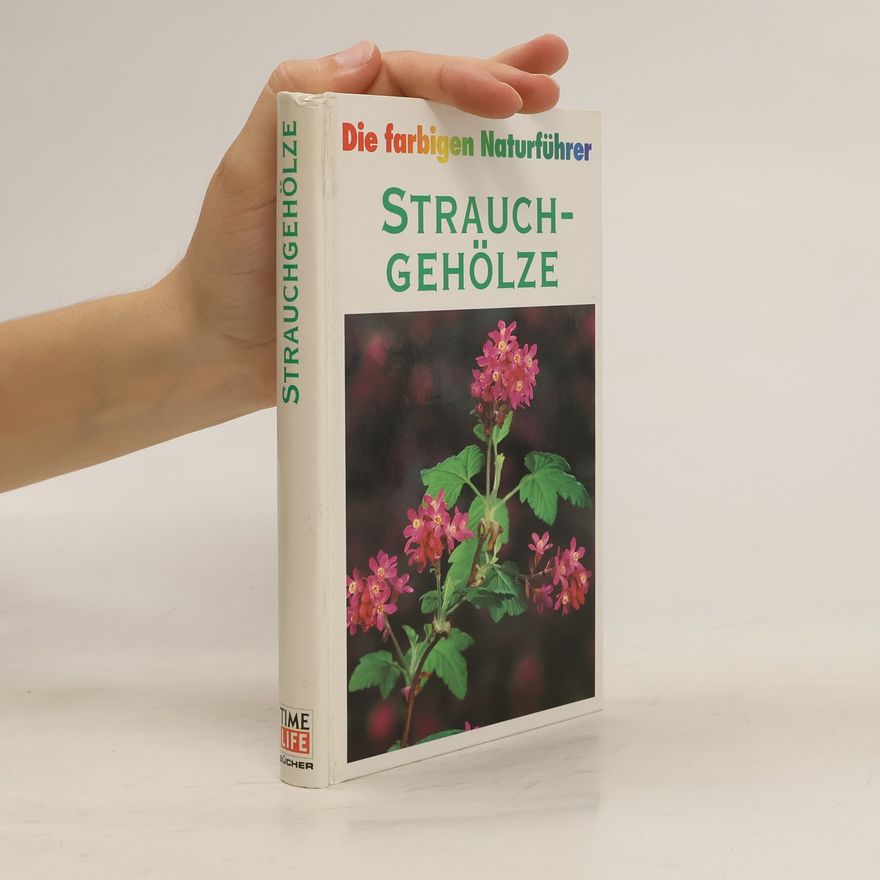 Kolektiv autorů Die farbigen Naturführer. Strauchgehölze