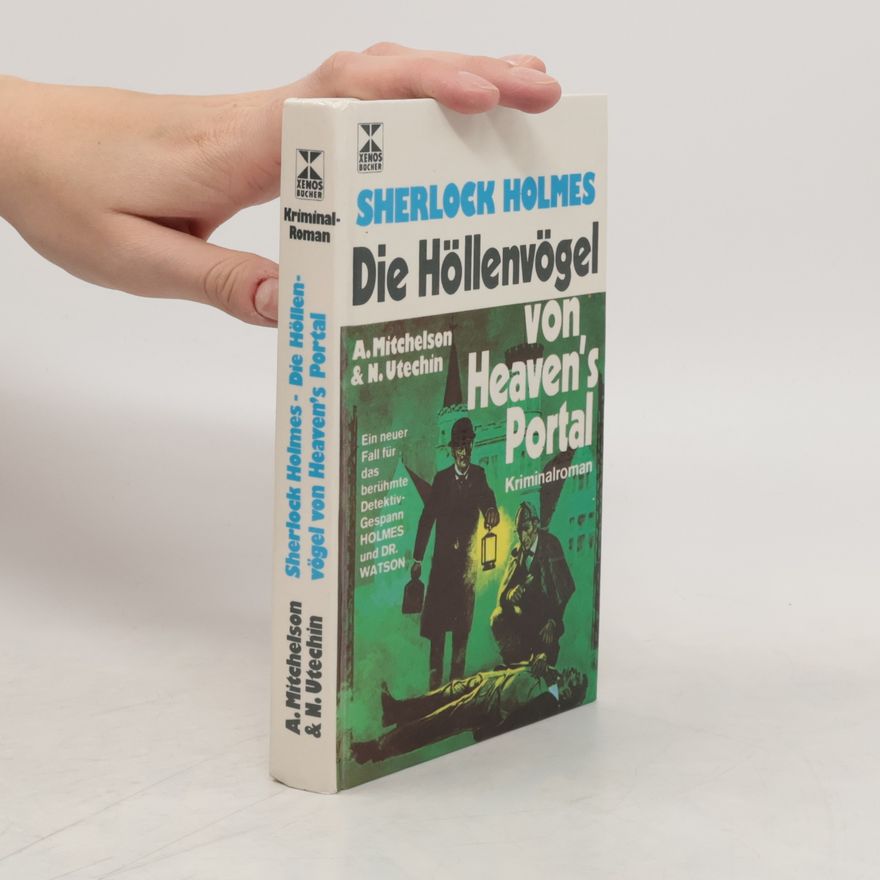Nicholas Utechin Sherlock Holmes. Die Höllenvögel von Heaven's Portal