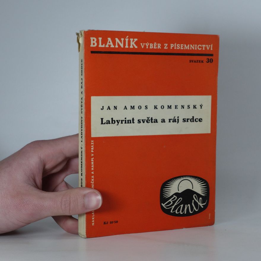 Johann Amos Comenius Labyrint světa a ráj srdce