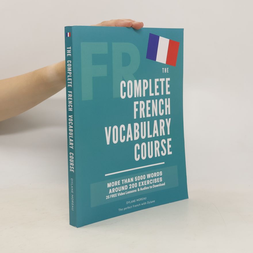 Dylane Moreau The Complete French Vocabulary Course