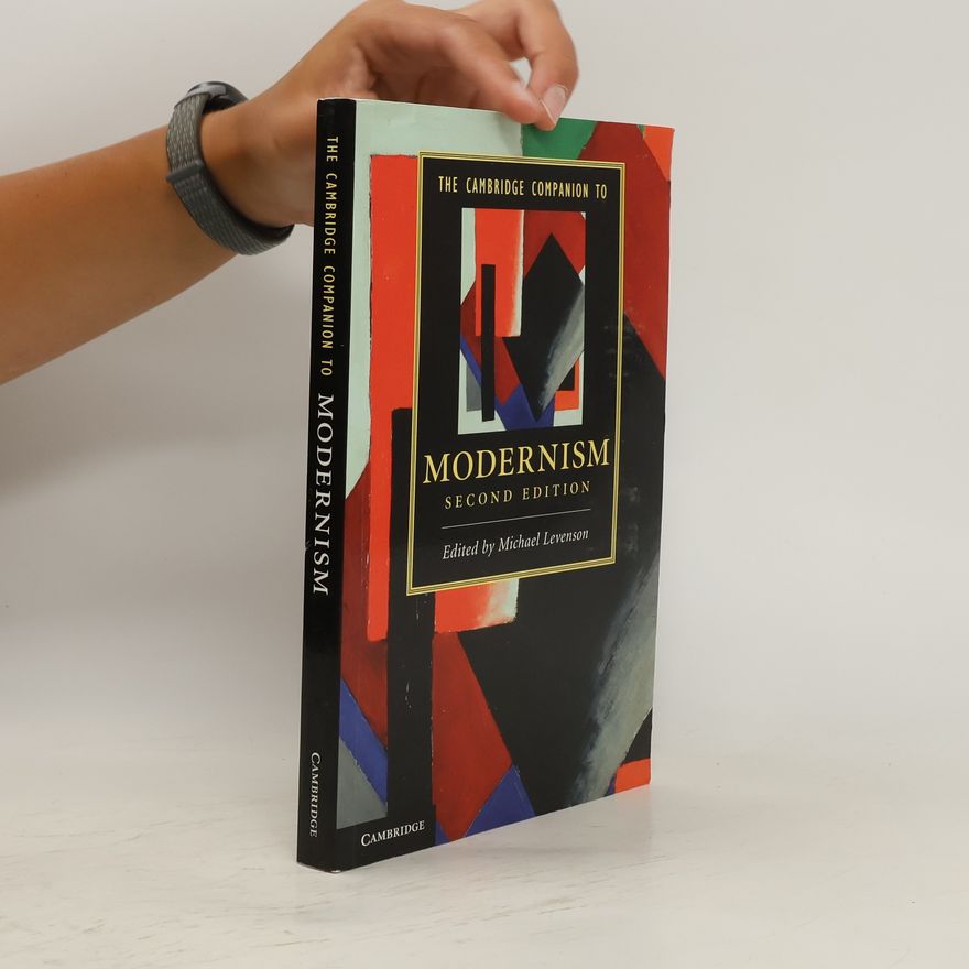 Michael Levenson The Cambridge Companion to Modernism