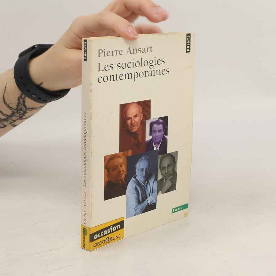 Pierre Ansart Les sociologies contemporaines