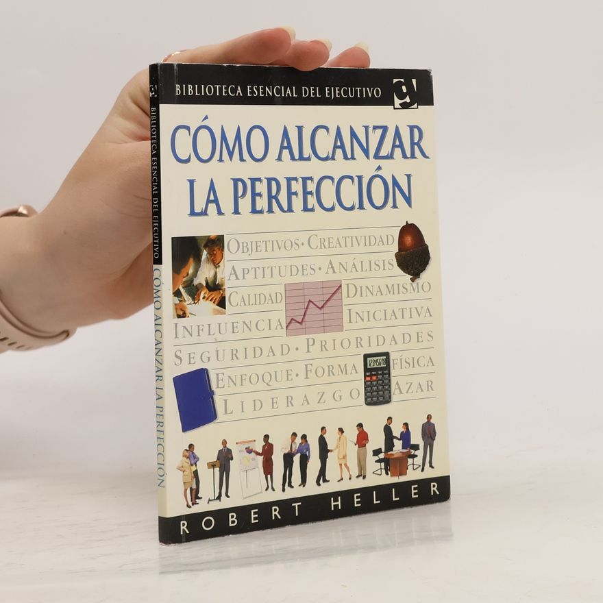 Robert Heller Cómo alcanzar la perfección