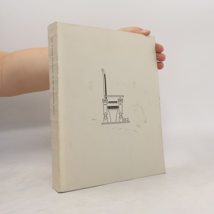 Ernst Berger Antike Kunstwerke aus der Sammlung Ludwig