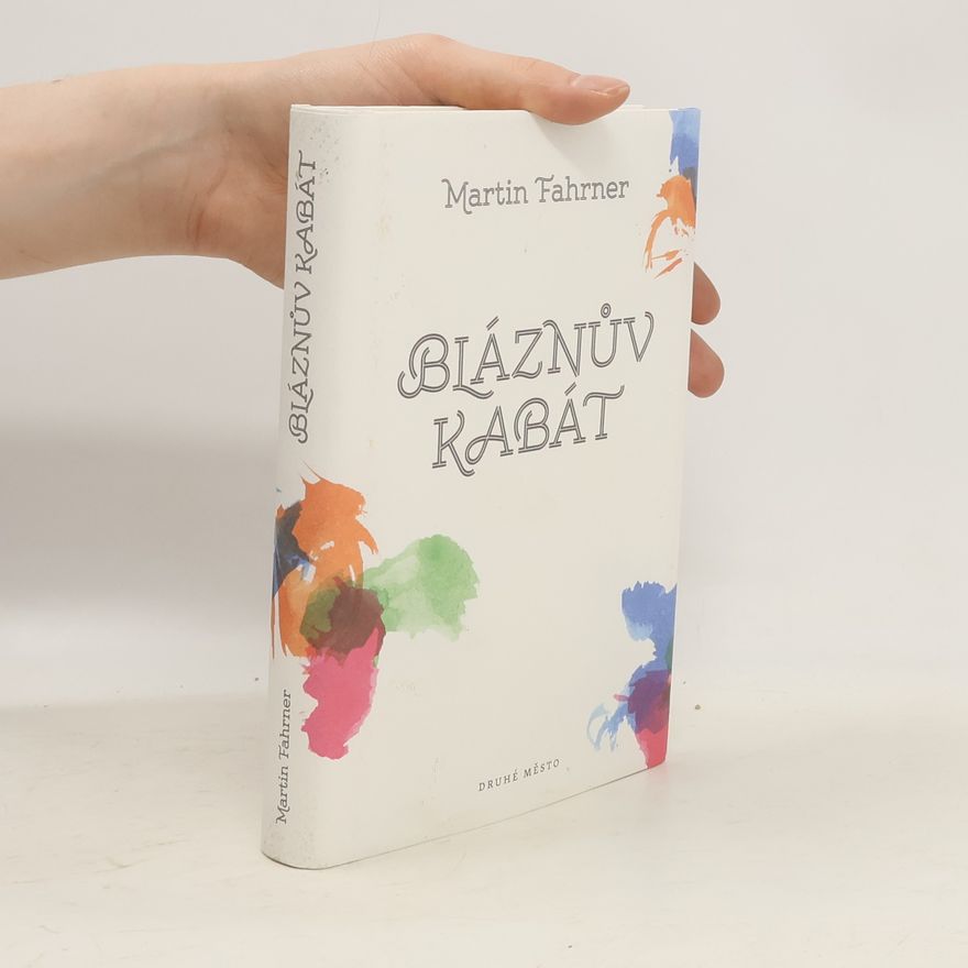 Martin Fahrner Bláznův kabát