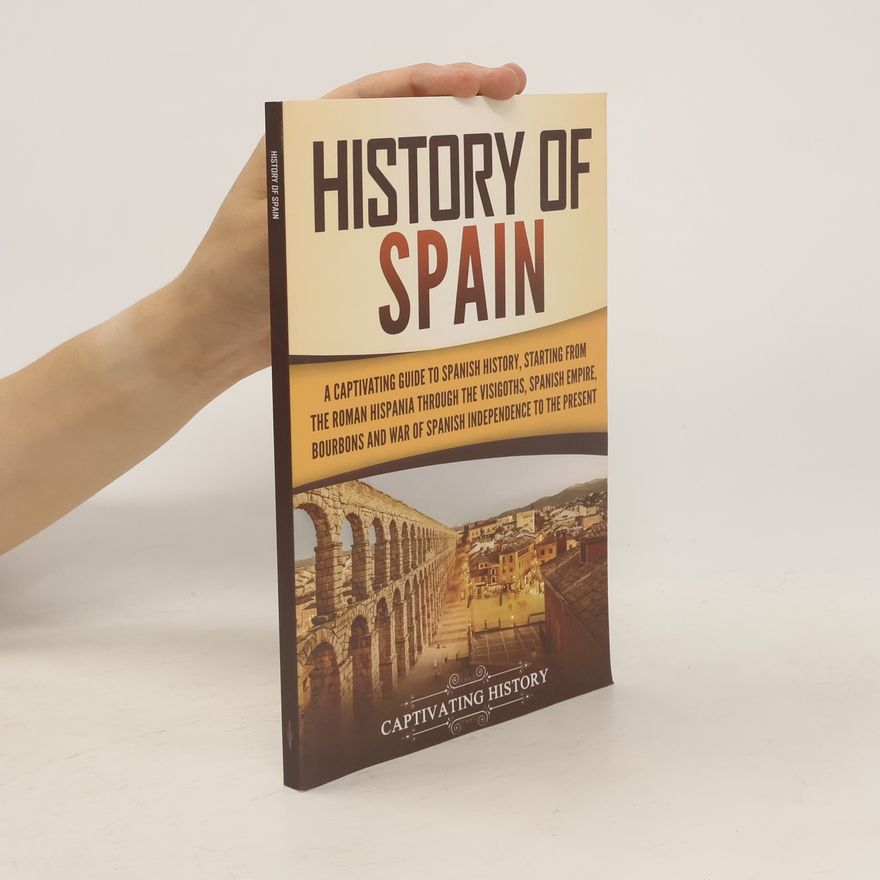 Captivating History History of Spain