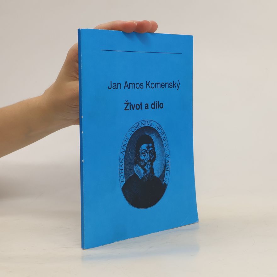 Dagmar Čapková Jan Amos Komenský. Život a dílo