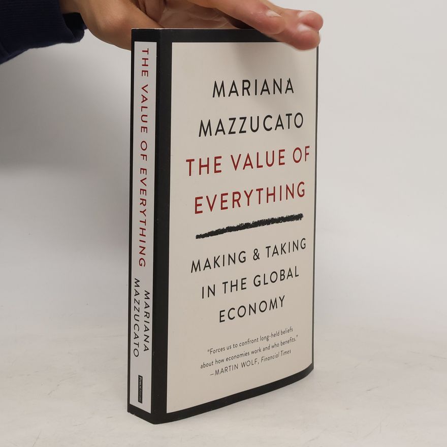 Mariana Mazzucato The Value of Everything