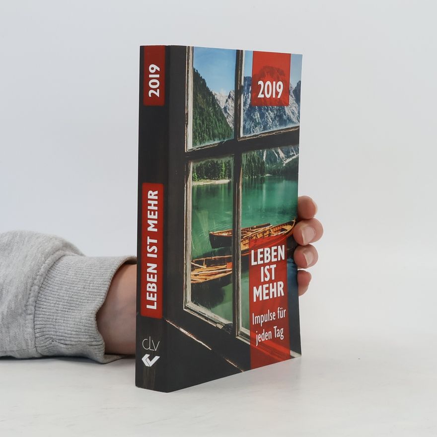 Autorenkollektiv Leben ist mehr: Impulse für jeden Tag - 2019