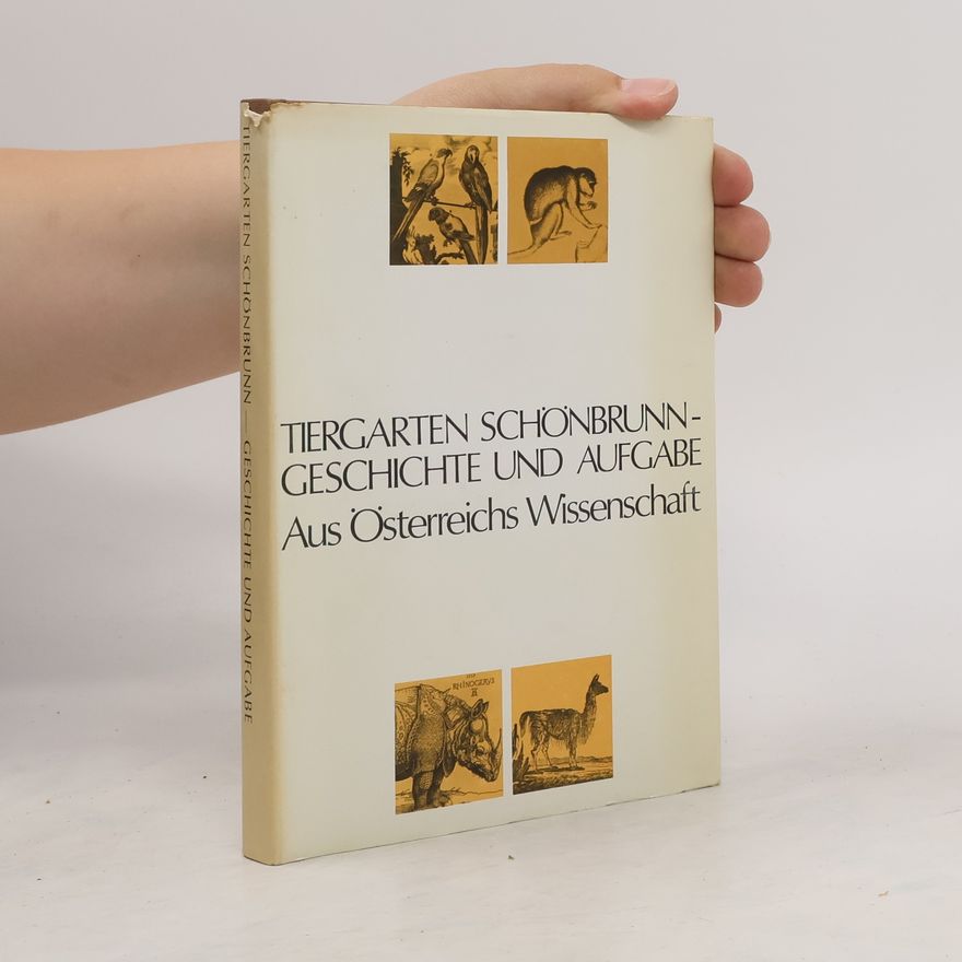Walter Fiedler Tiergarten Schönbrunn - Geschichte und Augabe aus Österreichs Wissenschaft