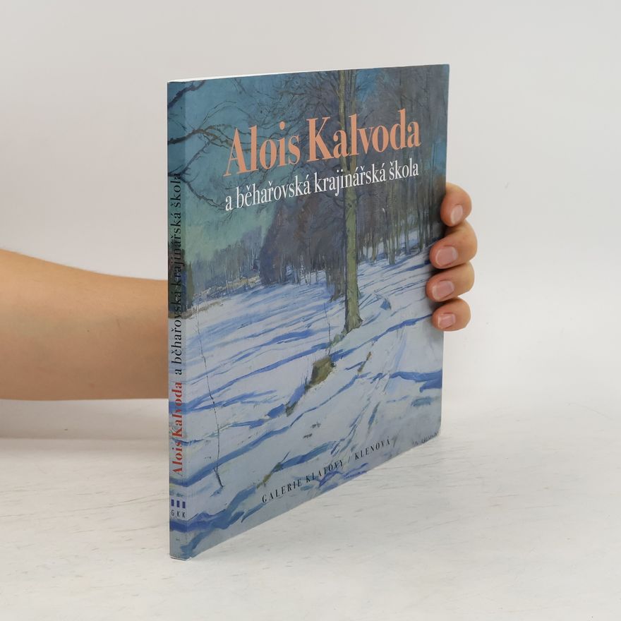 Auteurscollectief Alois Kalvoda a běhařovská krajinářská škola