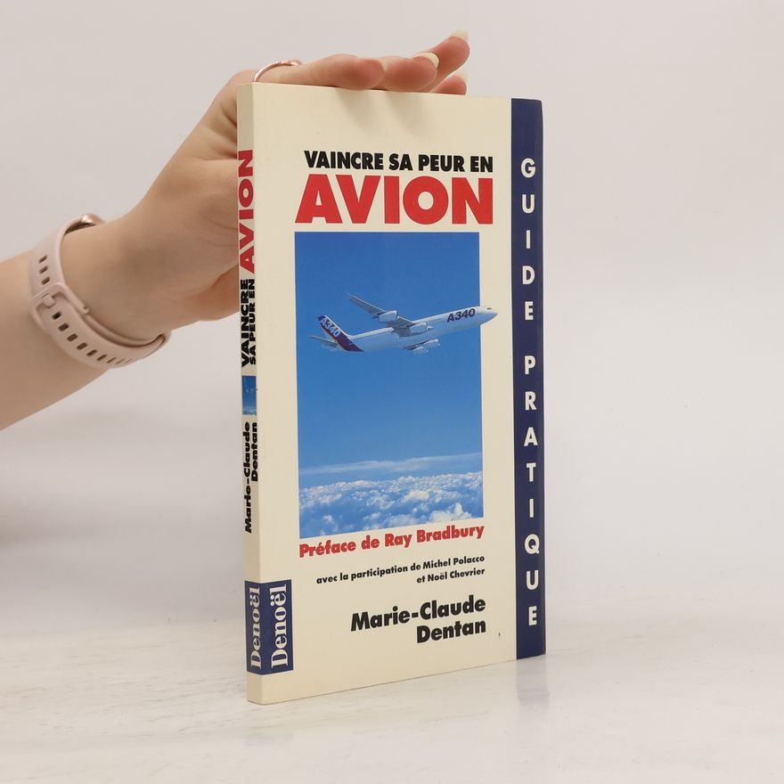 Marie-Claude Dentan Vaincre sa peur en avion