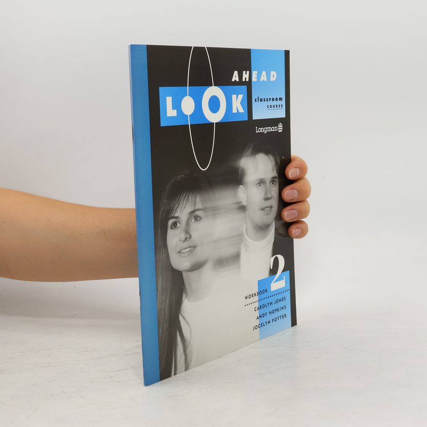 Carolyn Jones Look Ahead Classroom Course. Workbook 2