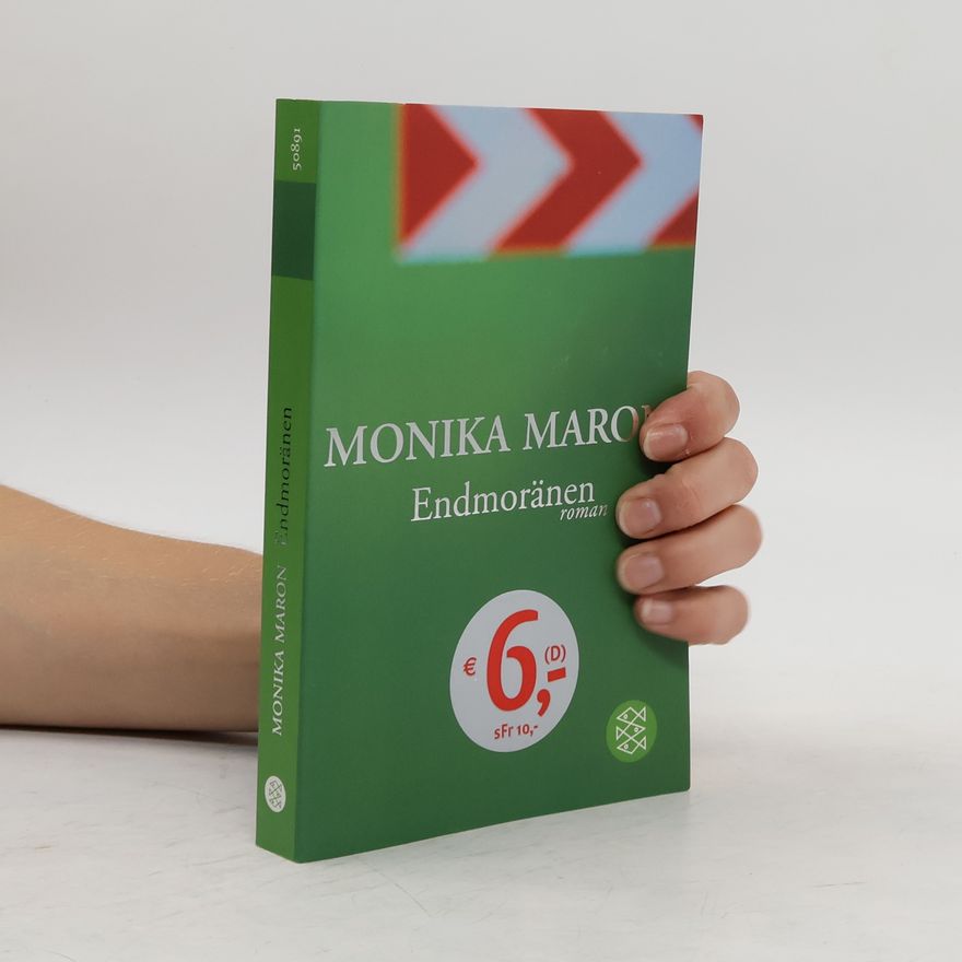 Monika Maron Endmoränen