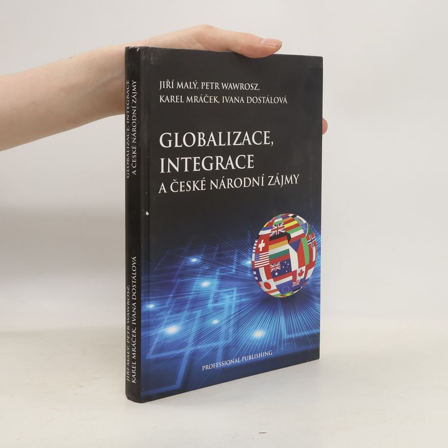 Collectif d'auteurs Globalizace, integrace a české národní zájmy