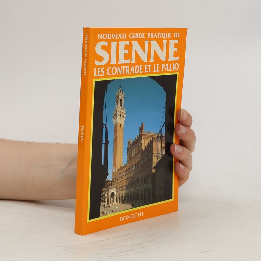 Kolektív autorov Nouveau guide pratique de Sienne. Les contrade et le Palio