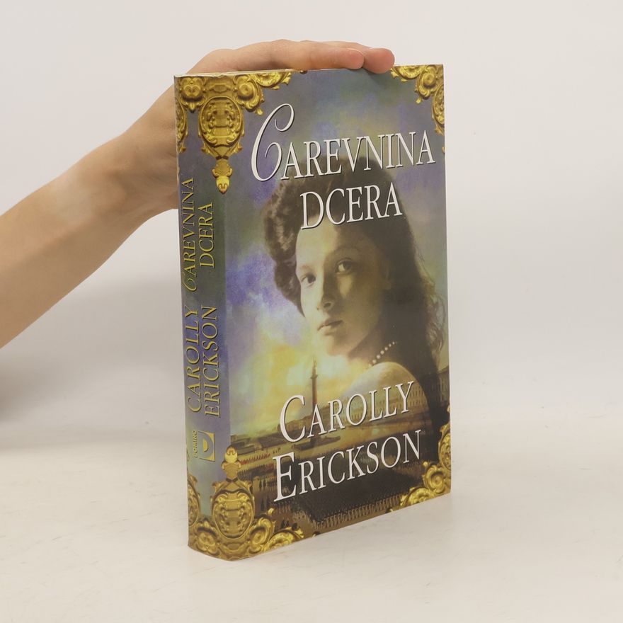 Carolly Erickson Carevnina dcera