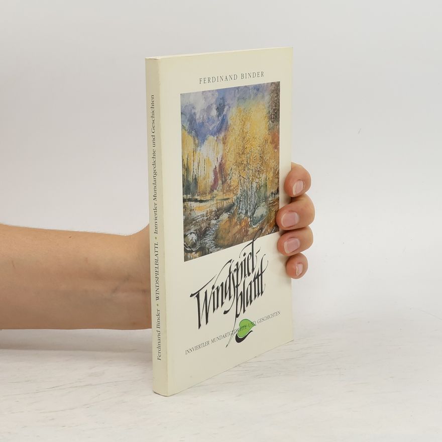 Ferdinand Binder Innviertler Mundartgedichte und Geschichten