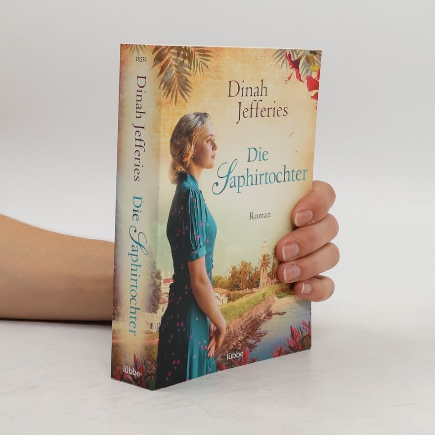 Dinah Jefferies Die Saphirtochter