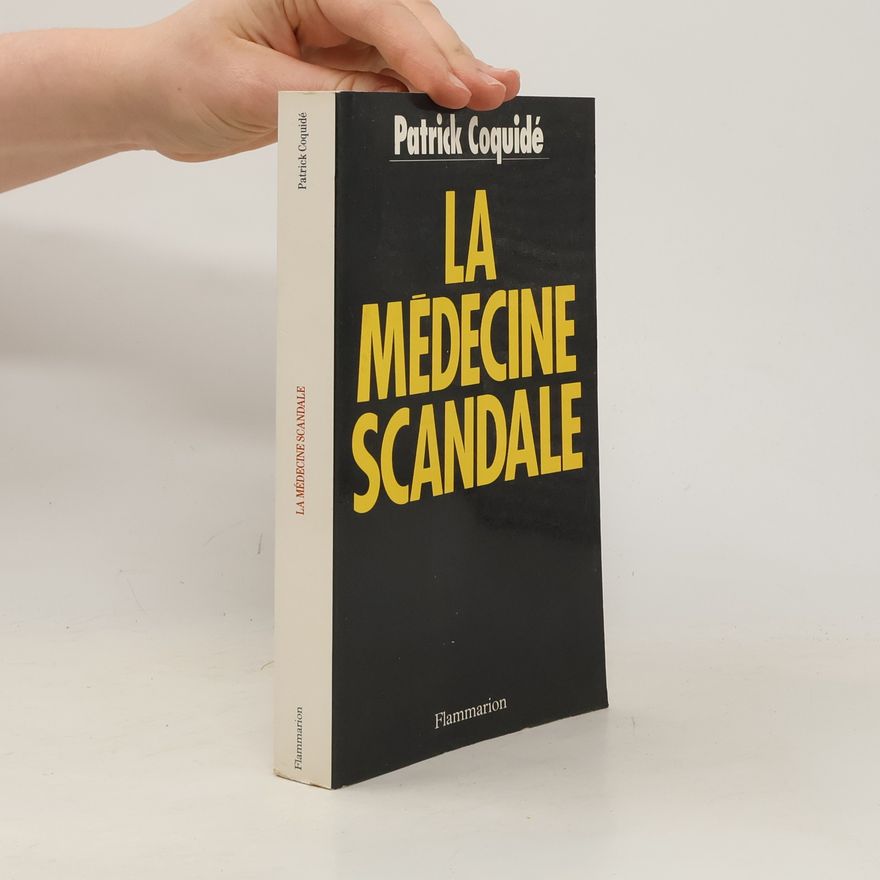 Patrick Coquidé La médecine scandale
