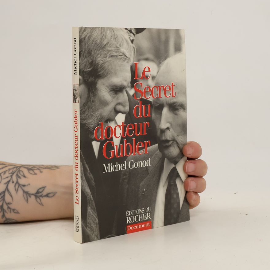 Michel Gonod Le secret du docteur Gubler