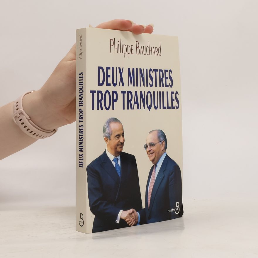 Philippe Bauchard Deux ministres trop tranquilles