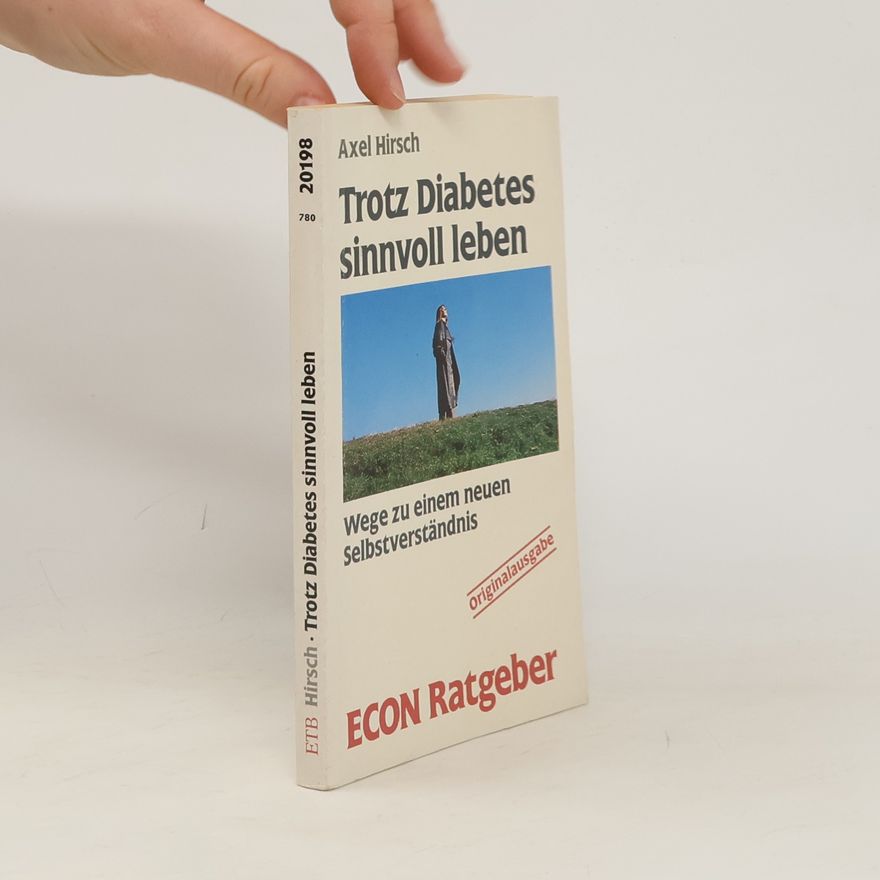 Axel Hirsch Trotz Diabetes sinnvoll leben
