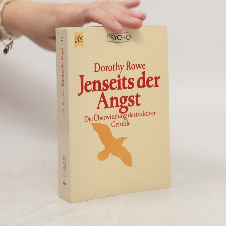 Dorothy Rowe Jenseits der Angst