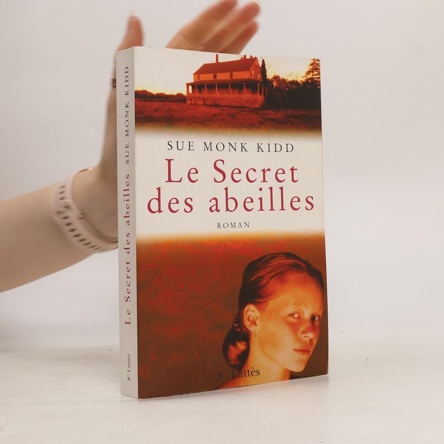 Sue Monk Kidd Le secret des abeilles