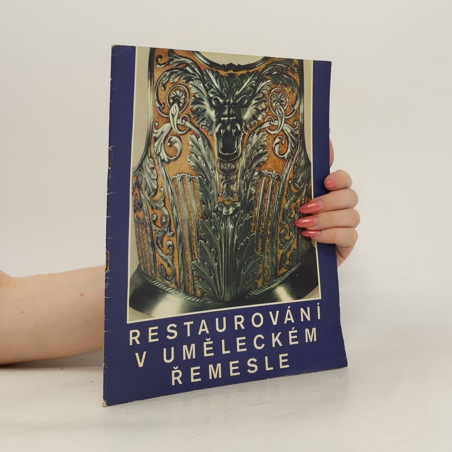 Kolektiv autorů Restaurování v uměleckém řemesle