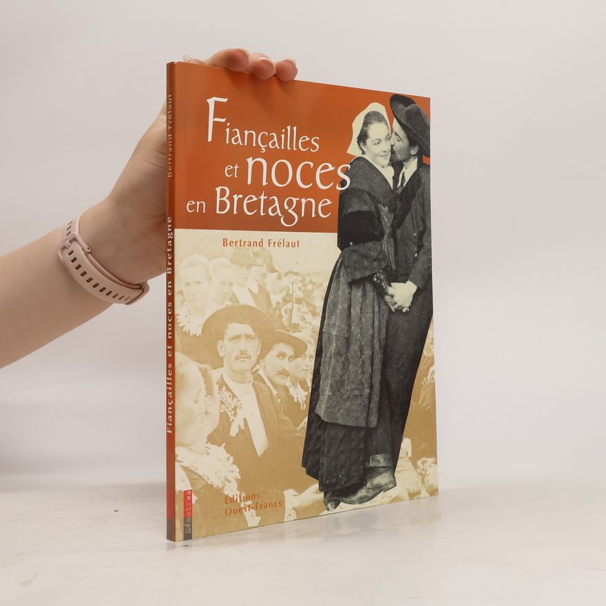 Bertrand Frélaut Fiançailles et noces en Bretagne