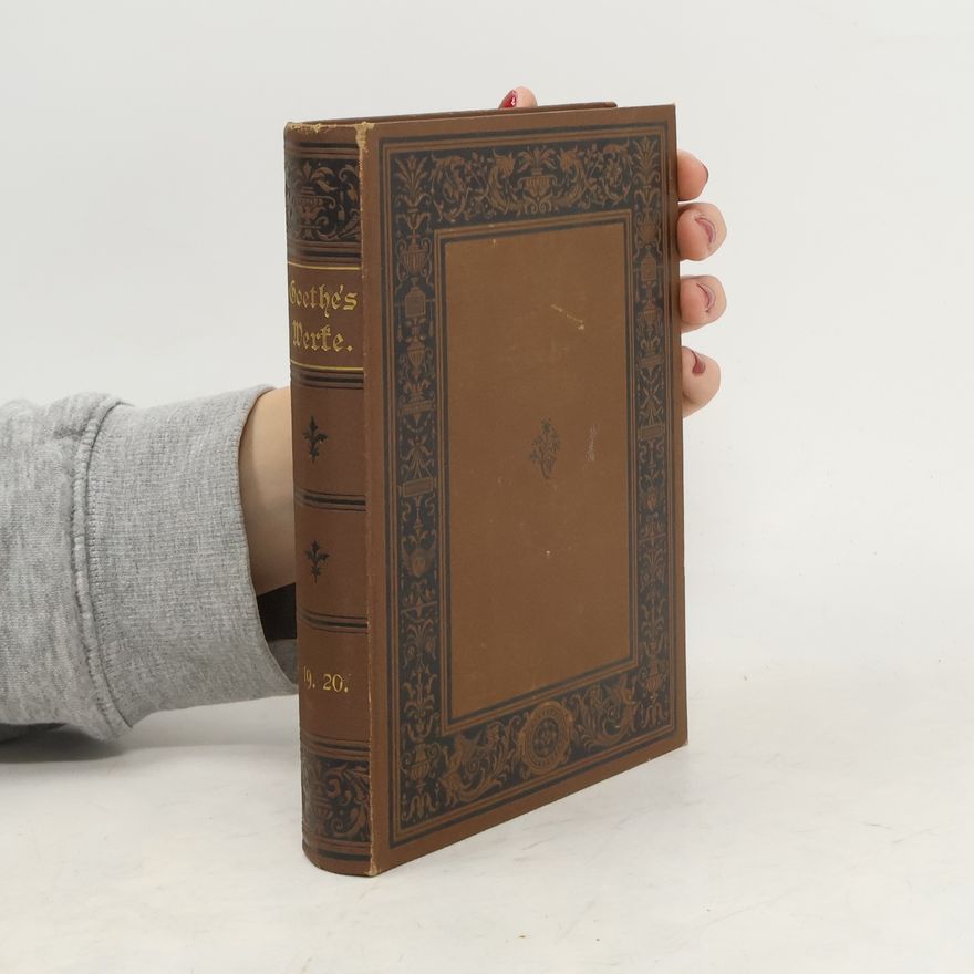 Johann Wolfgang von Goethe Goethe's Werke 19. Band