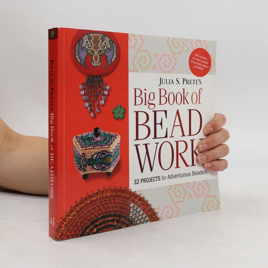 Julia S. Pretl Julia Pretl's Big Book of Beadwork