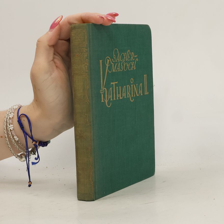 Leopold von Sacher-Masoch Katharina II. Russische Hofgeschichten