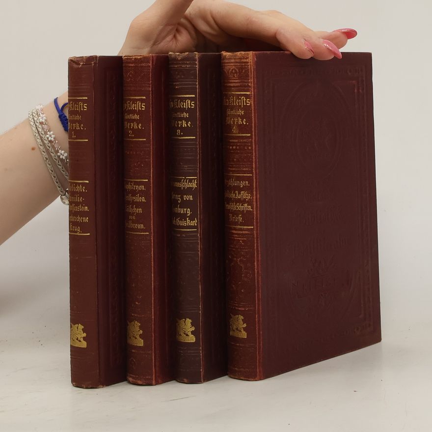 Heinrich von Kleist H. von Kleists sämtliche Werke 1-4