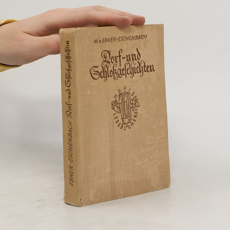 Marie von Ebner-Eschenbach Dorf- und Schloßgeschichten