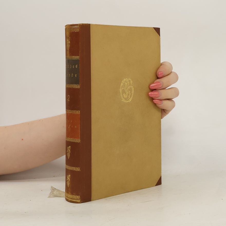 Johann Wolfgang von Goethe Werke. Zweiter Band. Die Reisen