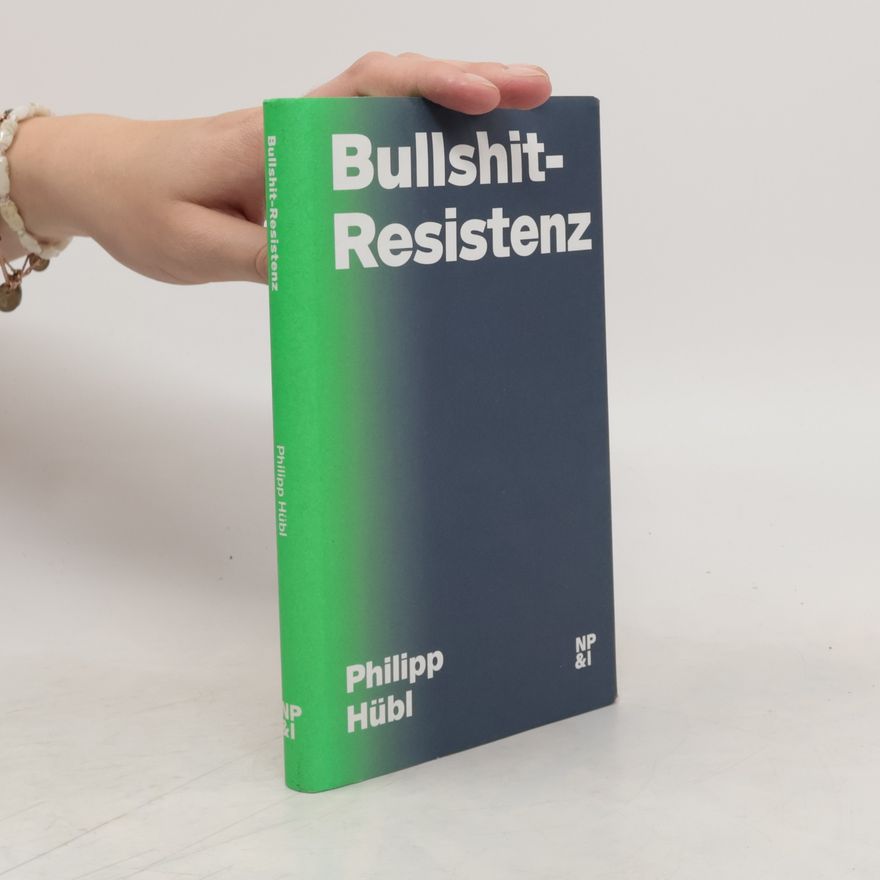 Philipp Hübl Bullshit-Resistenz
