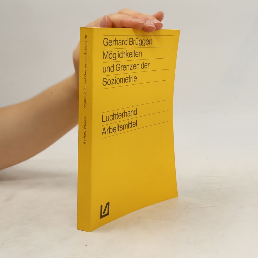 Gerhard Brüggen Möglichkeiten und Grenzen der Soziometrie