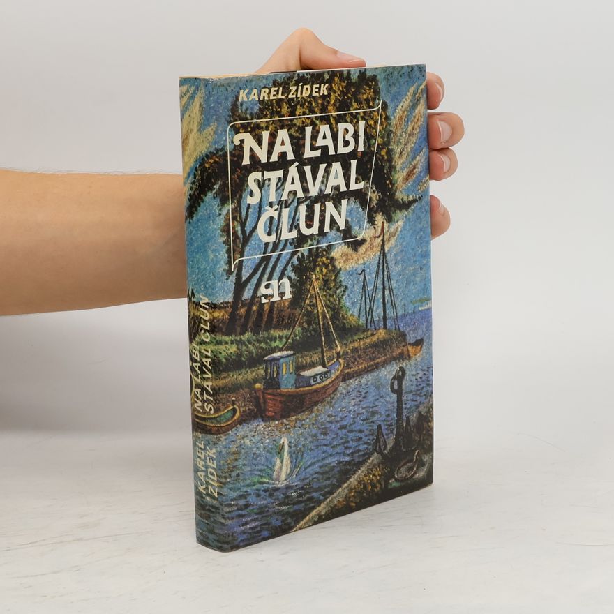 Karel Zídek Na Labi stával člun
