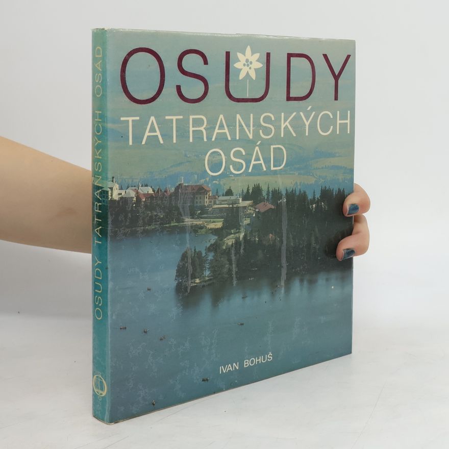 Ivan Bohuš Osudy tatranských osád