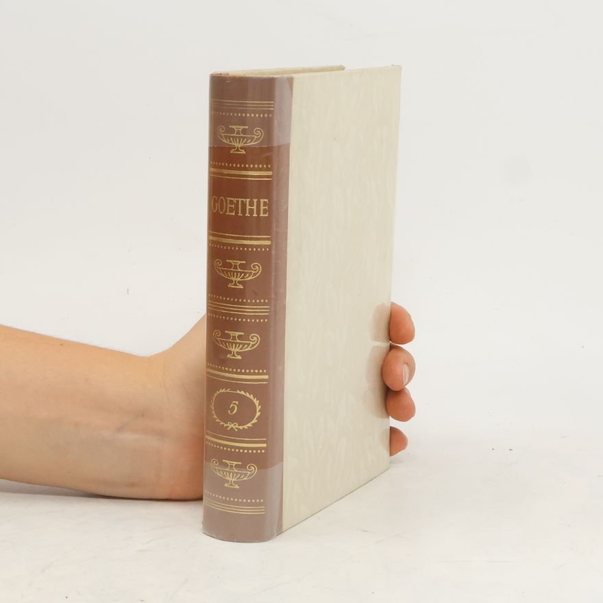 Johann Wolfgang von Goethe Gesammelte Werke in sieben Bänden 5