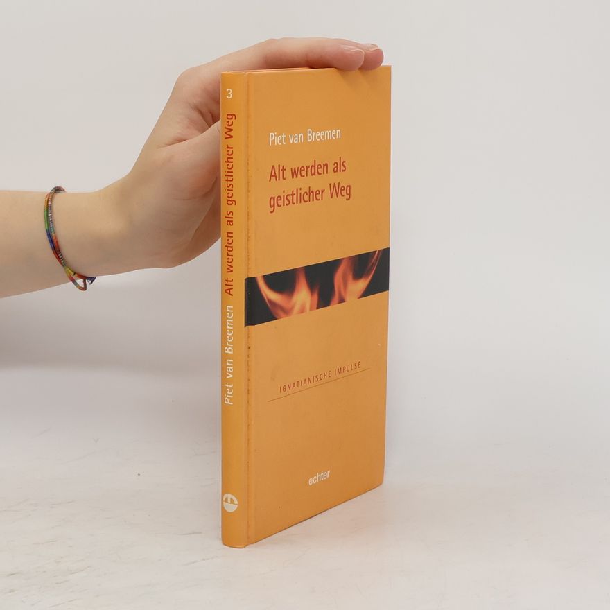 Piet van Breemen Alt werden als geistlicher Weg